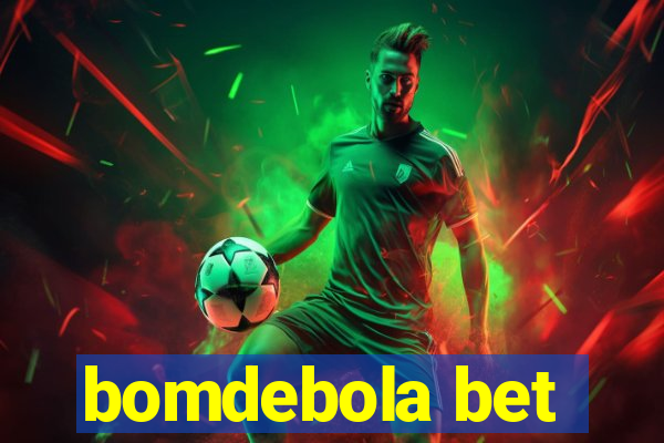 bomdebola bet